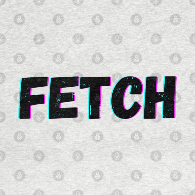 That's So Fetch by blueduckstuff